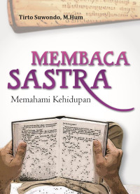 Image of Membaca Sastra, Membaca Kehidupan