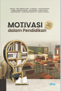 Image of Motivasi Dalam Pendidikan: Konsep, Teori, Aplikasi